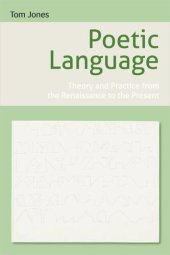 book Poetic Language: Theory and Practice from the Renaissance to the Present