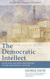 book The Democratic Intellect: Scotland and her Universities in the Nineteenth Century: Edinburgh Classic Editions