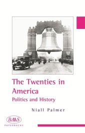 book The Twenties in America: Politics and History