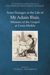 book Some Passages in the Life of Mr Adam Blair, Minister of the Gospel at Cross-Meikle