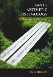 book Kant's Aesthetic Epistemology: Form and World