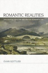 book Romantic Realities: Speculative Realism and British Romanticism