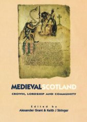 book Medieval Scotland: Crown, Lordship & Community