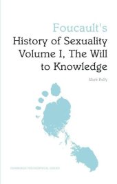 book Foucault's History of Sexuality Volume I, The Will to Knowledge: An Edinburgh Philosophical Guide