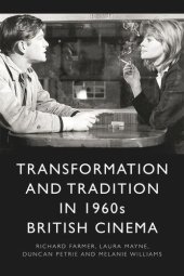 book Transformation and Tradition in 1960s British Cinema