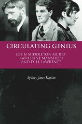 book Circulating Genius: John Middleton Murry, Katherine Mansfield and D. H. Lawrence