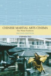 book Chinese Martial Arts Cinema: The Wuxia Tradition