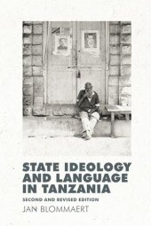 book State Ideology and Language in Tanzania: Second and revised edition