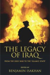 book The Legacy of Iraq: From the 2003 War to the 'Islamic State'