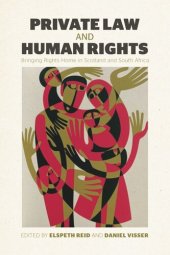 book Private Law and Human Rights: Bringing Rights Home in Scotland and South Africa