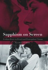 book Sapphism on Screen: Lesbian Desire in French and Francophone Cinema