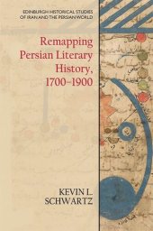 book Remapping Persian Literary History, 1700-1900