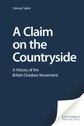 book A Claim on the Countryside: A History of the British Outdoor Movement