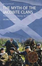 book The Myth of the Jacobite Clans: The Jacobite Army in 1745