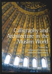 book Calligraphy and Architecture in the Muslim World