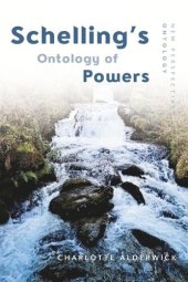 book Schelling's Ontology of Powers