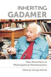 book Inheriting Gadamer: New Directions in Philosophical Hermeneutics