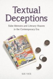 book Textual Deceptions: False Memoirs and Literary Hoaxes in the Contemporary Era