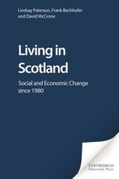 book Living in Scotland: Social and Economic Change since 1980