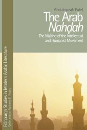 book The Arab Nahdah: The Making of the Intellectual and Humanist Movement