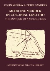 book Medicine Murder in Colonial Lesotho: The Anatomy of a Moral Crisis