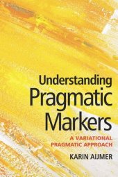 book Understanding Pragmatic Markers: A Variational Pragmatic Approach