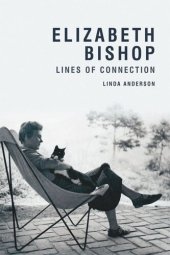 book Elizabeth Bishop: Lines of Connection