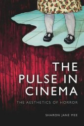 book The Pulse in Cinema: The Aesthetics of Horror