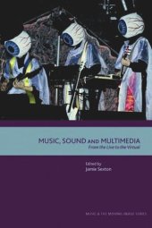 book Music, Sound and Multimedia: From the Live to the Virtual