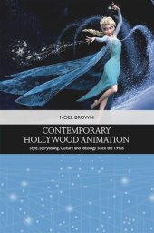 book Contemporary Hollywood Animation: Style, Storytelling, Culture and Ideology Since the 1990s