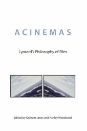 book Acinemas: Lyotard's Philosophy of Film