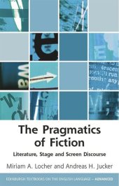 book The Pragmatics of Fiction: Literature, Stage and Screen Discourse