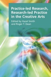 book Practice-led Research, Research-led Practice in the Creative Arts