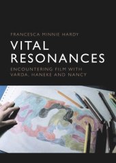 book Vital Resonances: Encountering Film with Varda, Haneke and Nancy