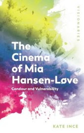 book The Cinema of Mia Hansen-Løve: Candour and Vulnerability