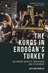 book The Kurds in Erdoğan’s Turkey: Balancing Identity, Resistance and Citizenship