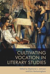 book Cultivating Vocation in Literary Studies