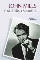 book John Mills and British Cinema: Masculinity, Identity and Nation