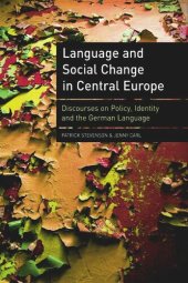 book Language and Social Change in Central Europe: Discourses on Policy, Identity and the German Language