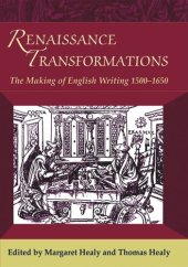 book Renaissance Transformations: The Making of English Writing 1500-1650