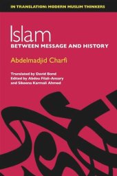 book Islam: Between Message and History