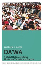 book Da'wa: A Global History of Islamic Missionary Thought and Practice