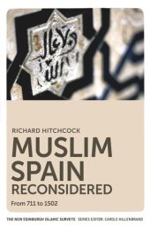 book Muslim Spain Reconsidered: From 711 to 1502