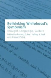 book Rethinking Whitehead’s Symbolism: Thought, Language, Culture