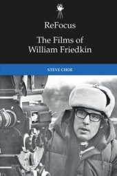 book ReFocus: The Films of William Friedkin