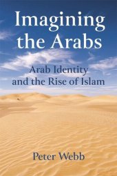 book Imagining the Arabs: Arab Identity and the Rise of Islam