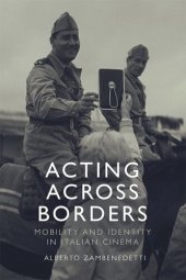 book Acting Across Borders: Mobility and Identity in Italian Cinema