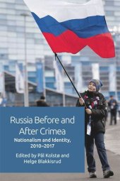 book Russia Before and After Crimea: Nationalism and Identity, 2010–17