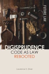 book Digisprudence: Code as Law Rebooted