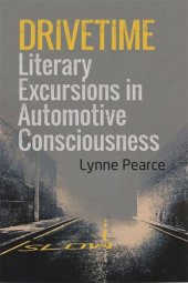 book Drivetime: Literary Excursions in Automotive Consciousness